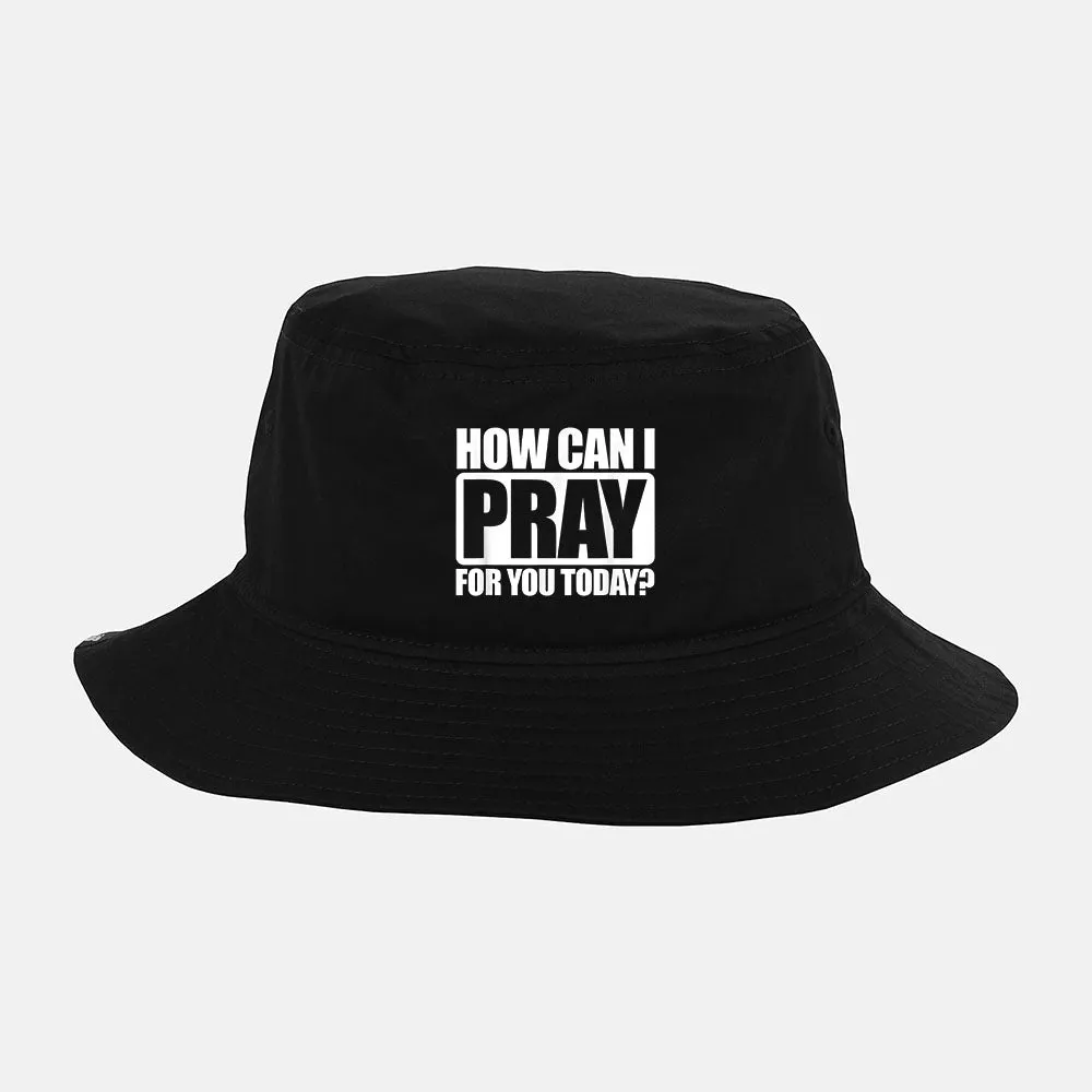 How Can I Pray For You Christian Faith Jesus I Pray For You Bucket Hat