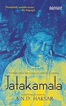 JATAKAMALA : STORIES FROM THE BUDDHA'S PREVIOUS BIRTHS BY A.N.D. HAKSAR (PAPERBACK) OLD